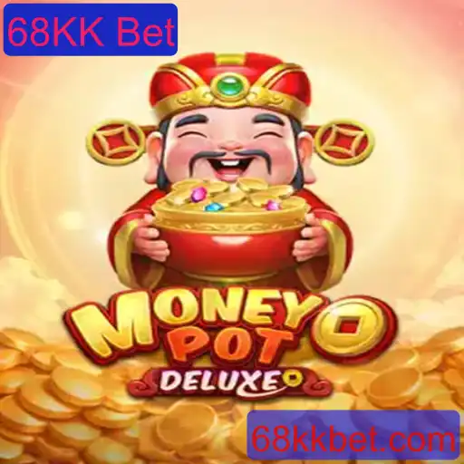 Explorando o Fascinante Mundo de MoneyPotDELUXE e sua Aposta de 68KK Bet
