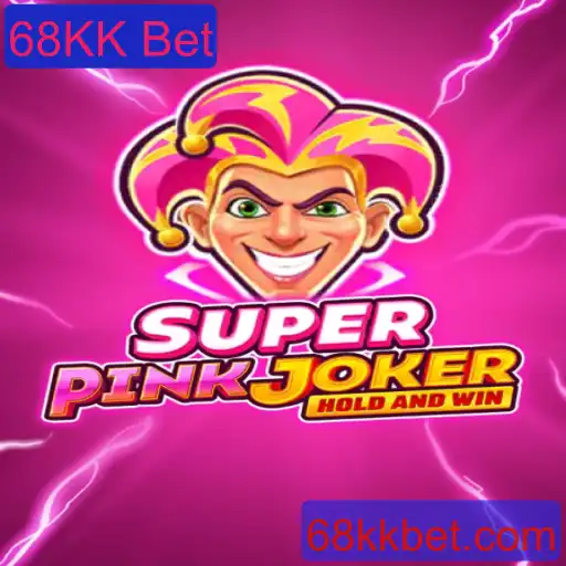 Explorando o Mundo de SuperPinkJoker e 68KK Bet